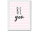 be you - stampa con cornice